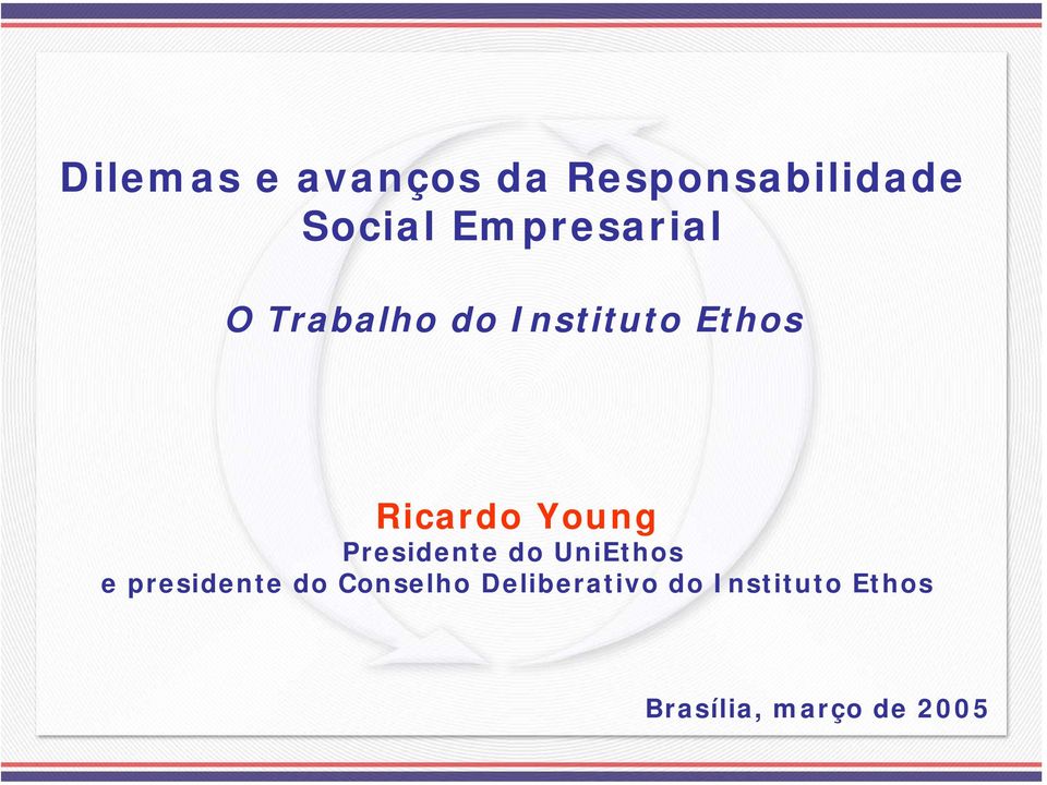 Young Presidente do UniEthos e presidente do