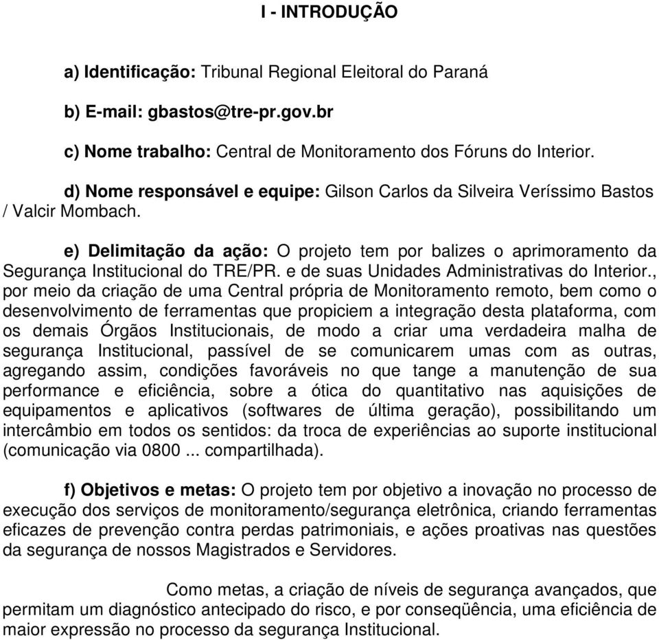 e de suas Unidades Administrativas do Interior.