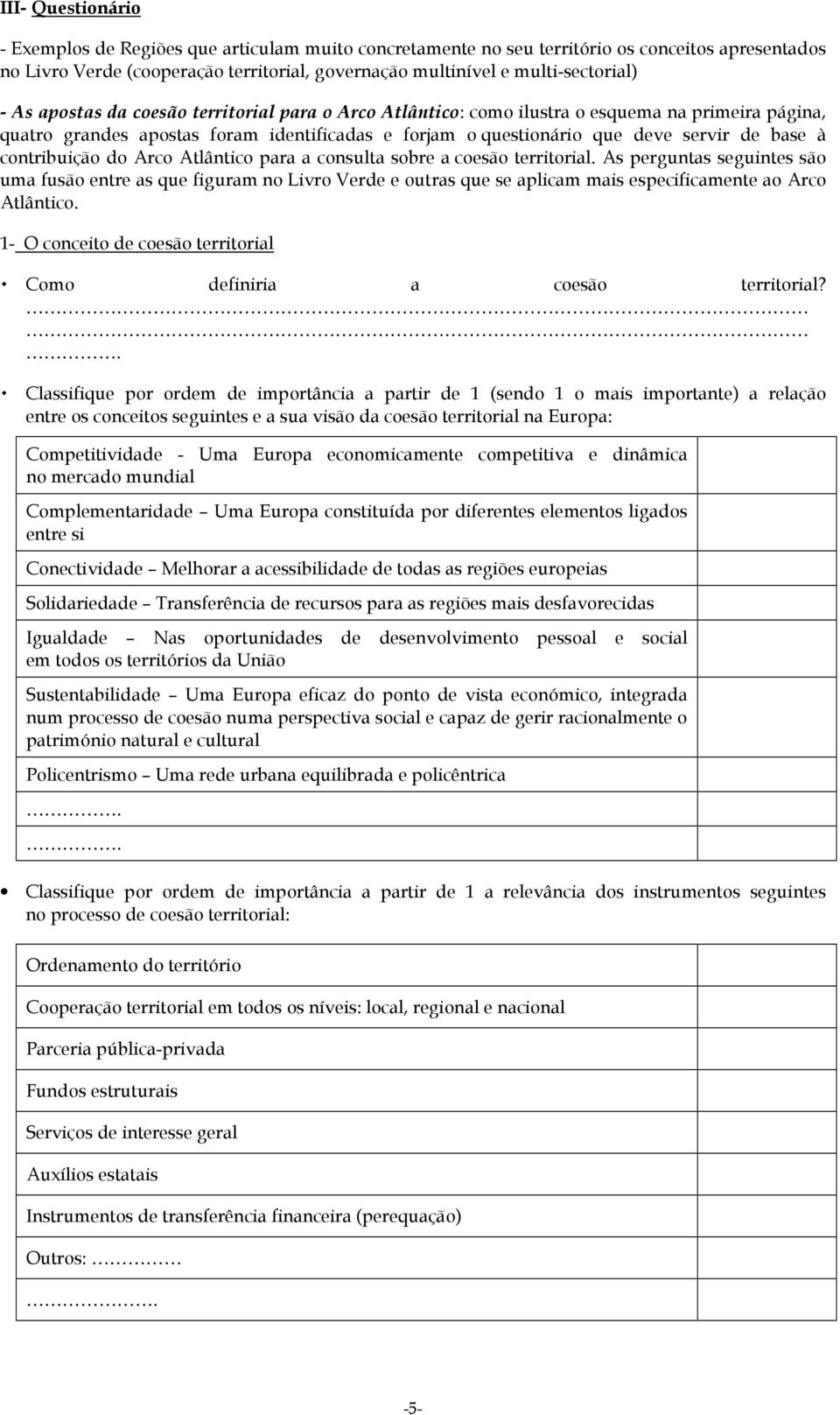 contribuição do Arco Atlântico para a consulta sobre a coesão territorial.