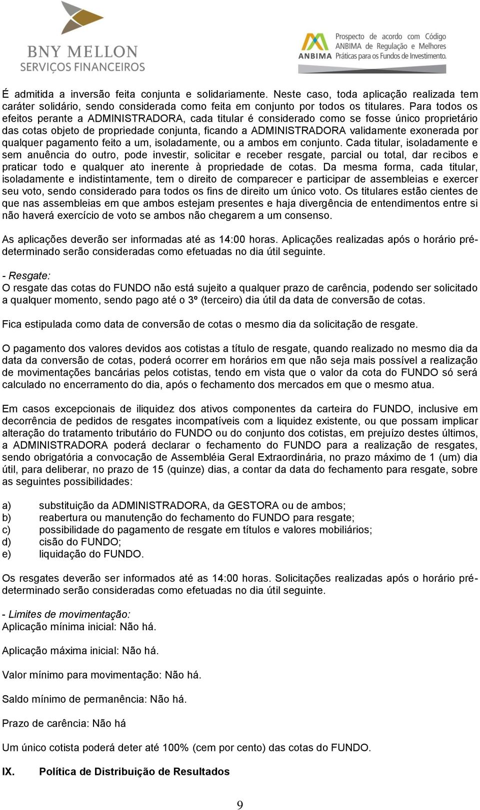 por qualquer pagamento feito a um, isoladamente, ou a ambos em conjunto.