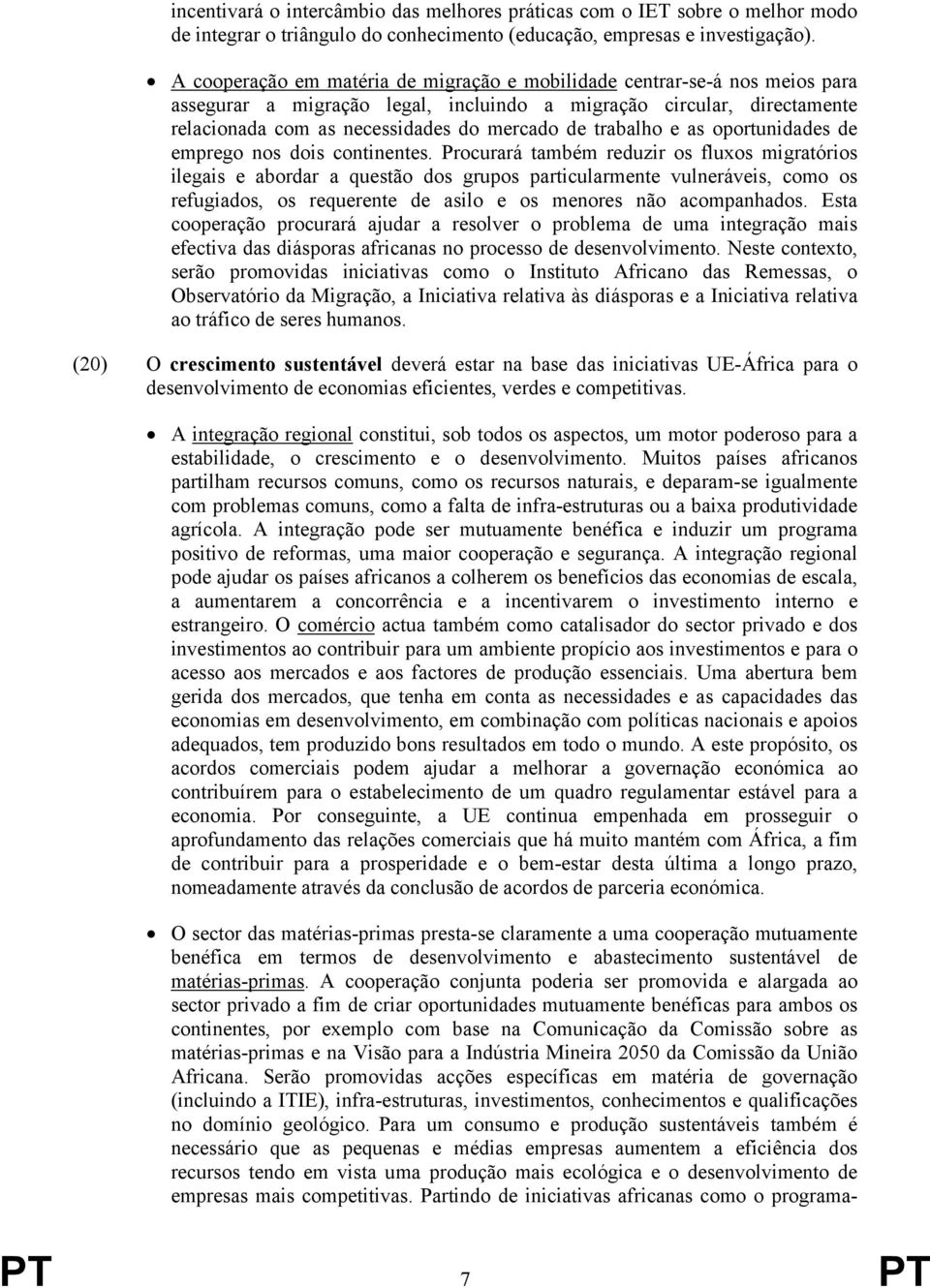 trabalho e as oportunidades de emprego nos dois continentes.