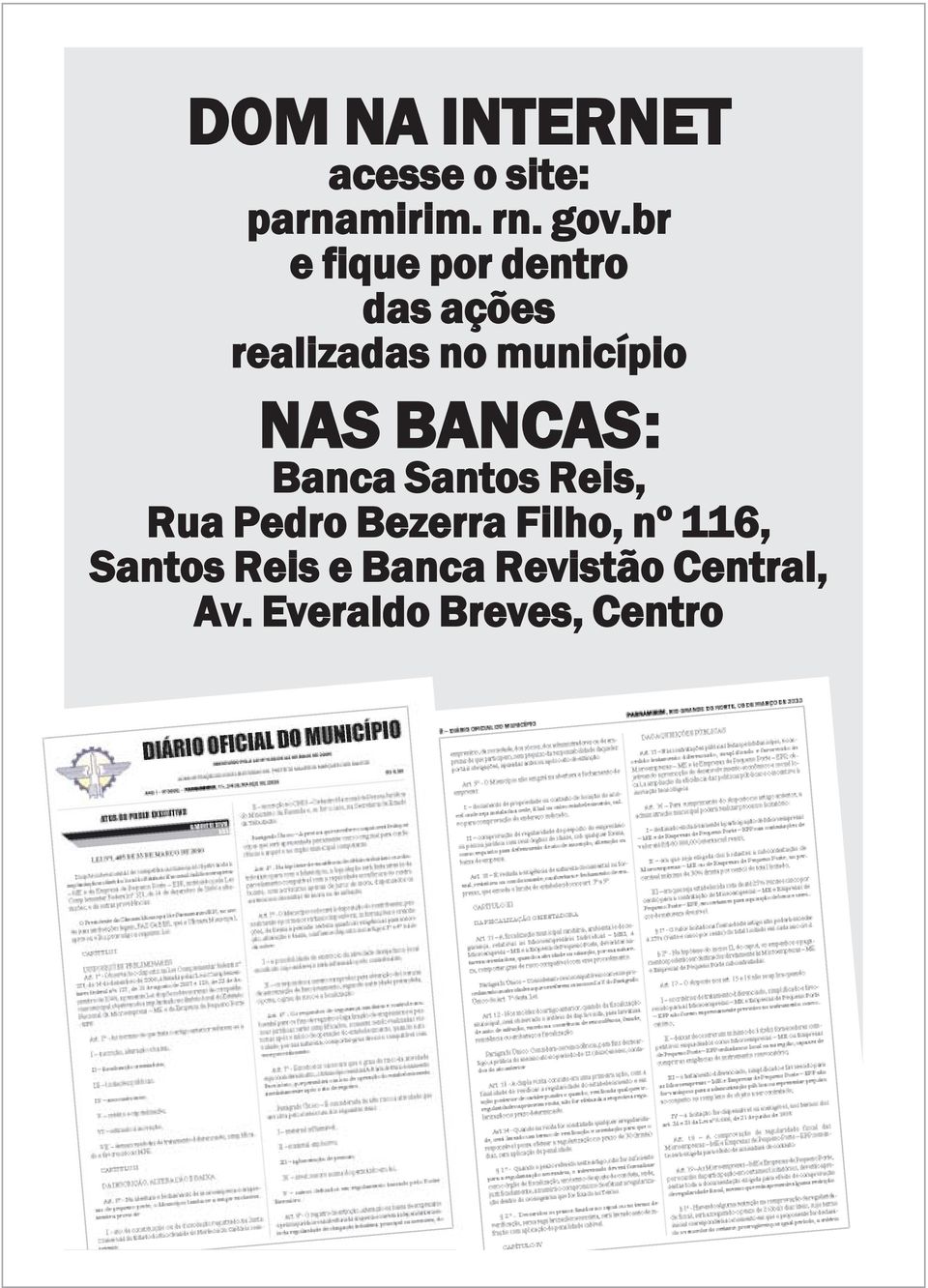 NAS BANCAS: Banca Santos Reis, Rua Pedro Bezerra Filho, nº