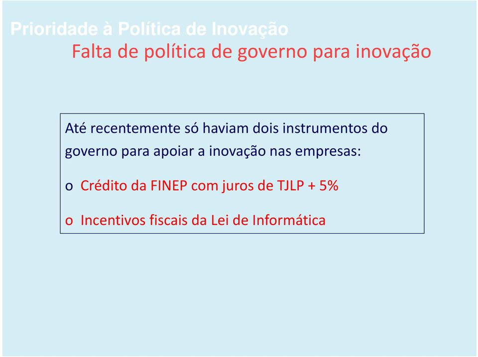 instrumentos do governo para apoiar a inovação nas empresas: o