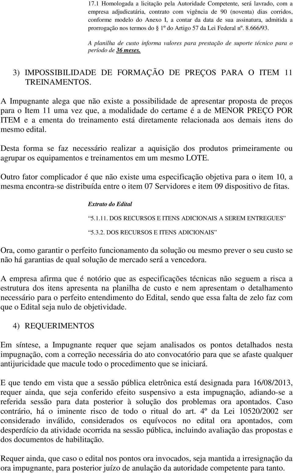 3) IMPOSSIBILIDADE DE FORMAÇÃO DE PREÇOS PARA O ITEM 11 TREINAMENTOS.