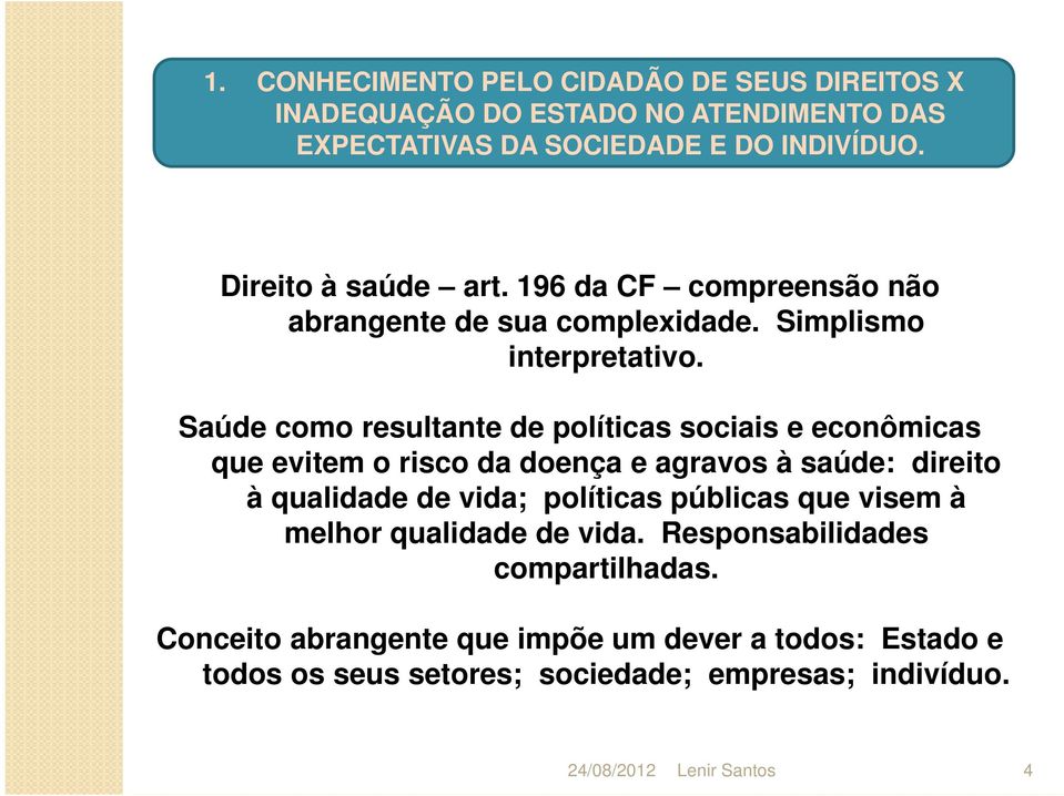 Simplismo interpretativo.