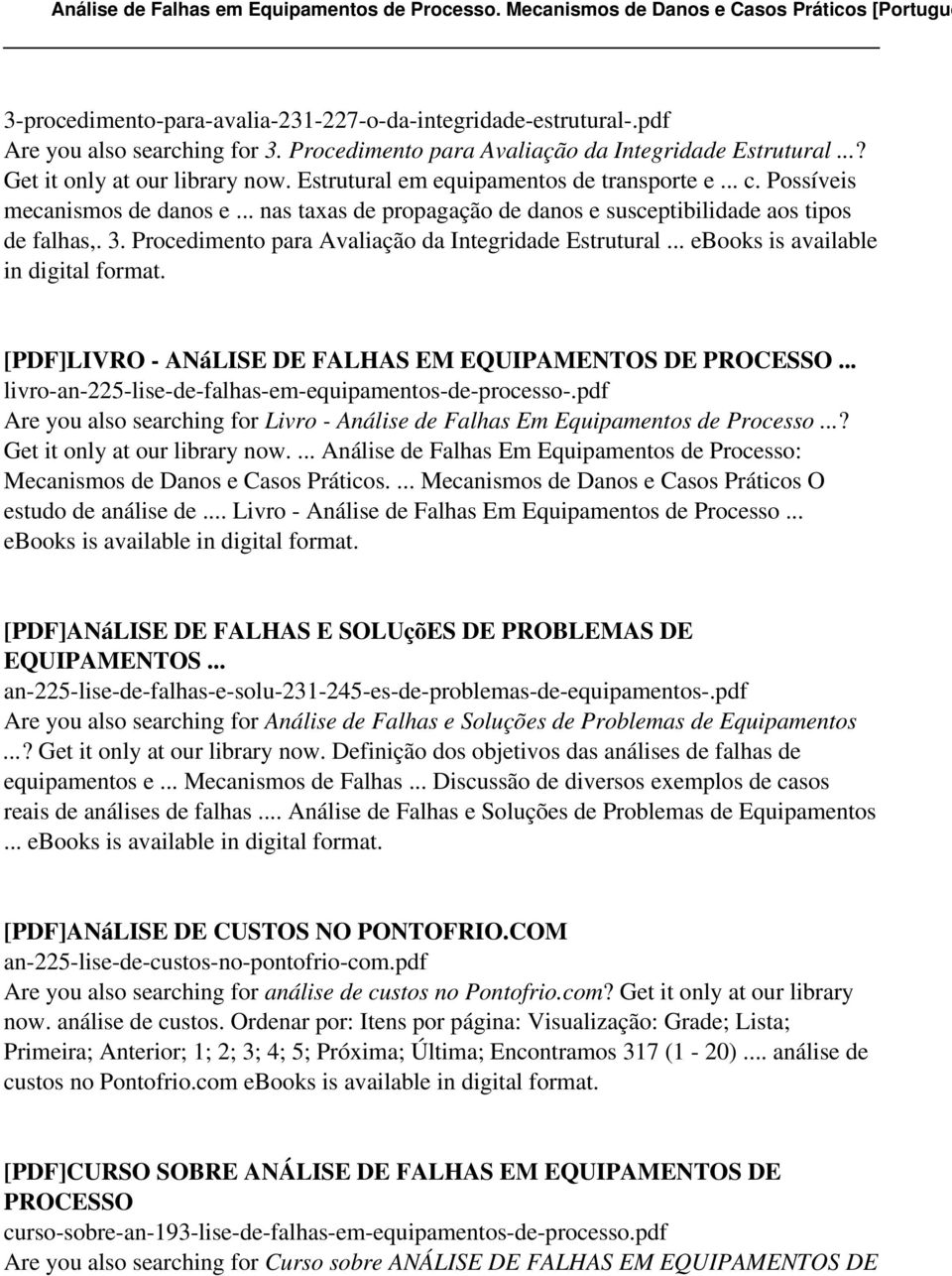 Procedimento para Avaliação da Integridade Estrutural... ebooks is available in digital [PDF]LIVRO - ANáLISE DE FALHAS EM EQUIPAMENTOS DE PROCESSO.