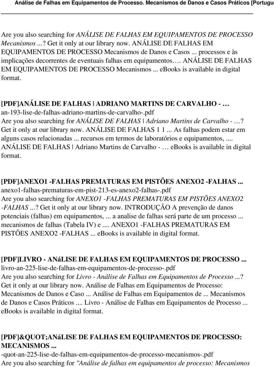 .. ebooks is available in digital [PDF]ANÁLISE DE FALHAS ADRIANO MARTINS DE CARVALHO - an-193-lise-de-falhas-adriano-martins-de-carvalho-.