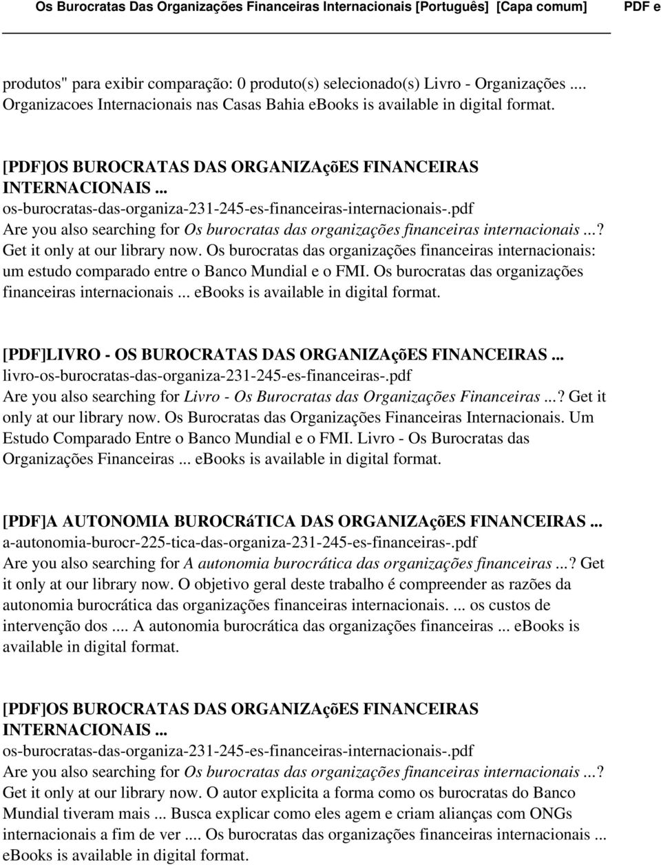 Os burocratas das organizações financeiras internacionais: um estudo comparado entre o Banco Mundial e o FMI. Os burocratas das organizações financeiras internacionais.