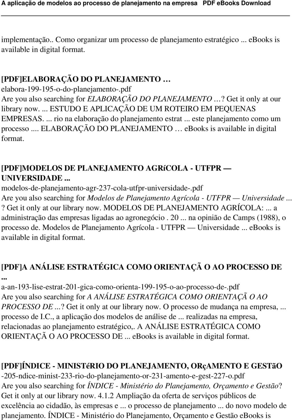 .. este planejamento como um processo... ELABORAÇÃO DO PLANEJAMENTO ebooks is available in digital [PDF]MODELOS DE PLANEJAMENTO AGRíCOLA - UTFPR UNIVERSIDADE.