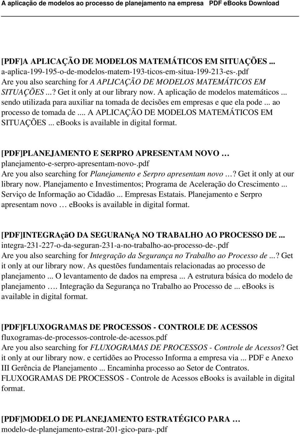 .. sendo utilizada para auxiliar na tomada de decisões em empresas e que ela pode... ao processo de tomada de... A APLICAÇÃO DE MODELOS MATEMÁTICOS EM SITUAÇÕES.