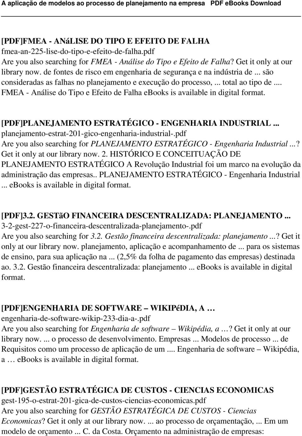 .. FMEA - Análise do Tipo e Efeito de Falha ebooks is available in digital [PDF]PLANEJAMENTO ESTRATÉGICO - ENGENHARIA INDUSTRIAL... planejamento-estrat-201-gico-engenharia-industrial-.