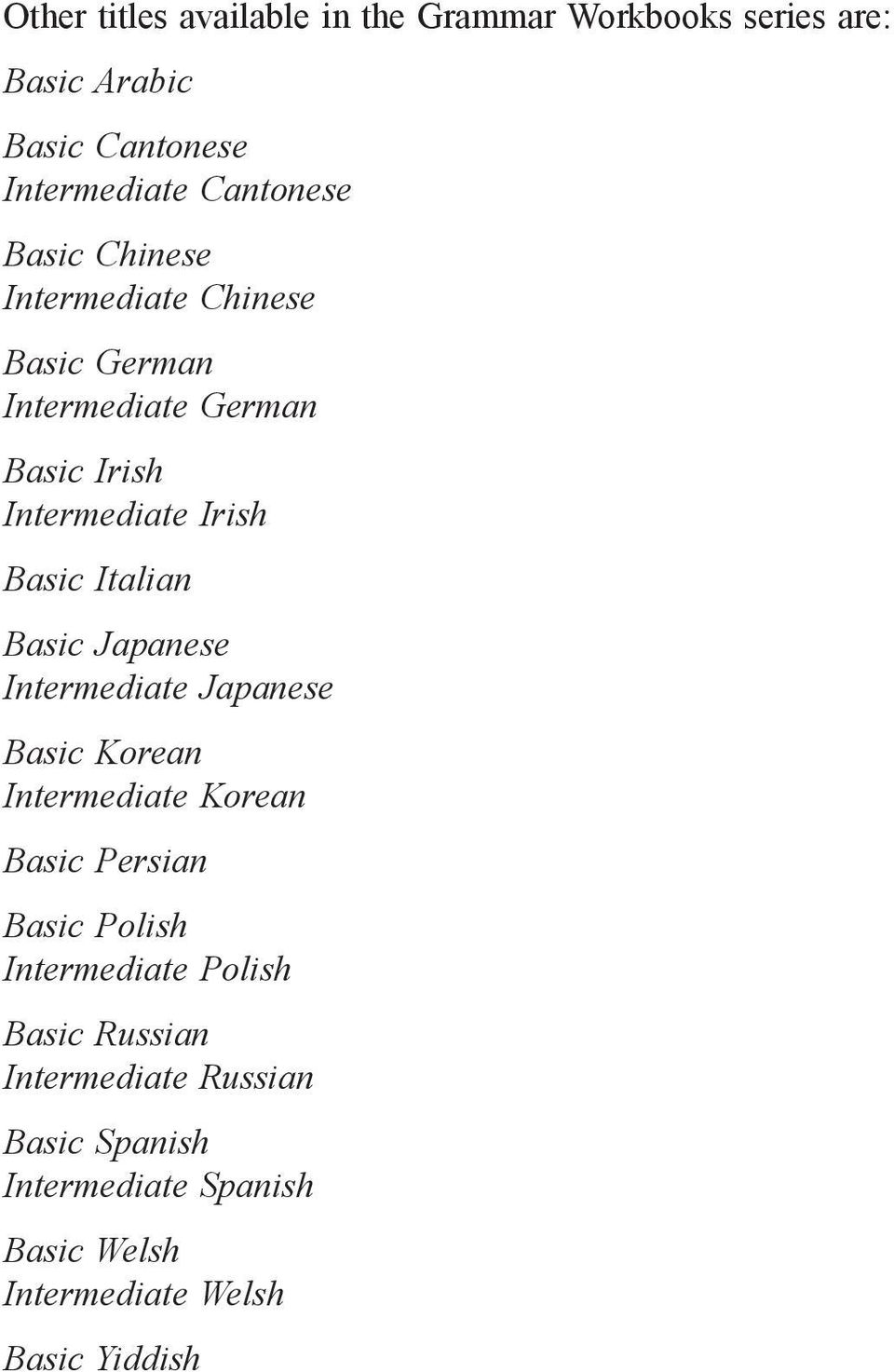 Basic Japanese Intermediate Japanese Basic Korean Intermediate Korean Basic Persian Basic Polish Intermediate