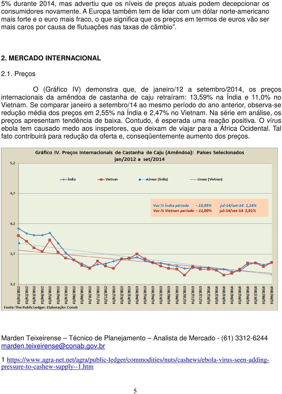 câmbio. 2. MERCADO INTERNACIONAL 2.1.