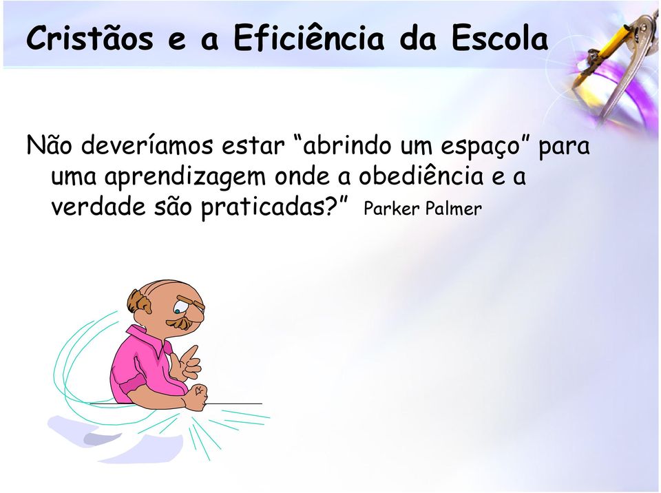 para uma aprendizagem onde a