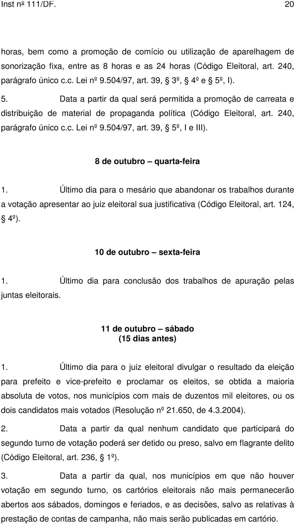 504/97, art. 39, 5º, I e III). 8 de outubro quarta-feira 1.