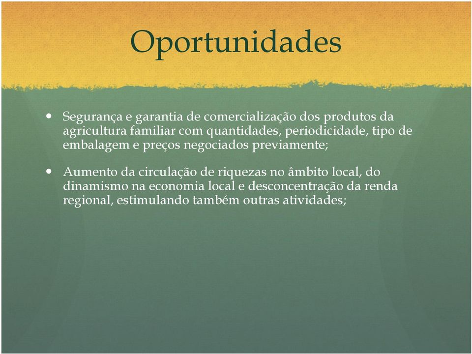 circulação de riquezas no âmbito local, do Aumento da circulação de riquezas no âmbito local,