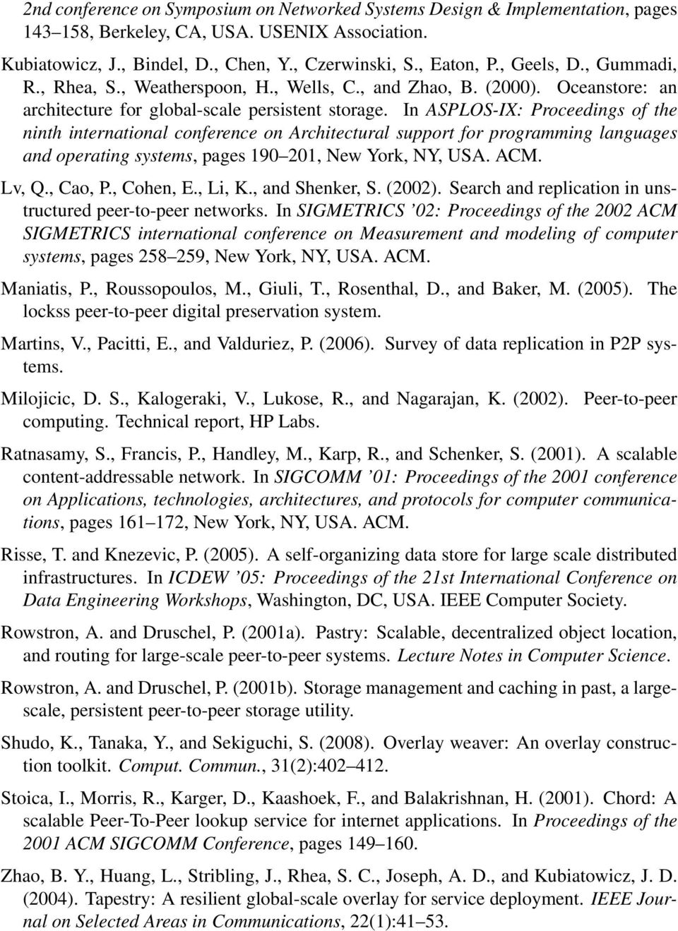 In ASPLOS-IX: Proceedings of the ninth international conference on Architectural support for programming languages and operating systems, pages 190 201, New York, NY, USA. ACM. Lv, Q., Cao, P.