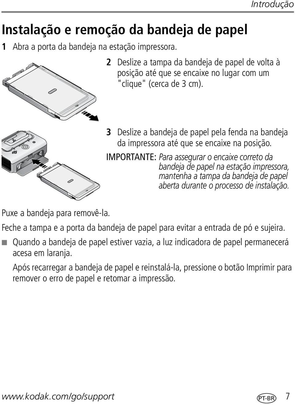 3 Deslize a bandeja de papel pela fenda na bandeja da impressora até que se encaixe na posição.