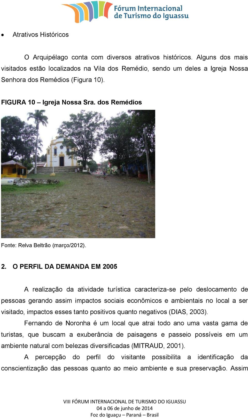 dos Remédios Fonte: Relva Beltrão (março/2012). 2.