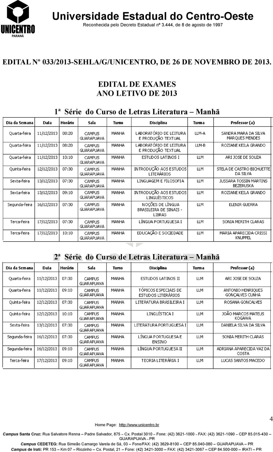 Literatura Manhã 2ª Série do Curso de Letras Literatura Manhã 4 Campus