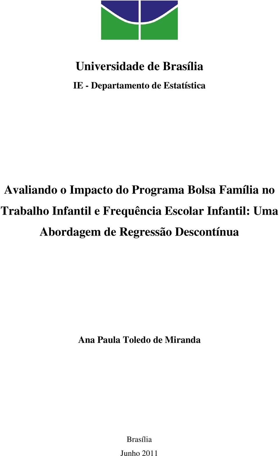 Infantil e Frequência Escolar Infantil: Uma Abordagem de