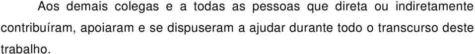 conribuíram, apoiaram e se dispuseram