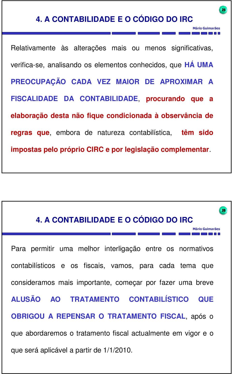 CIRC e por legislação complementar. 25 4.