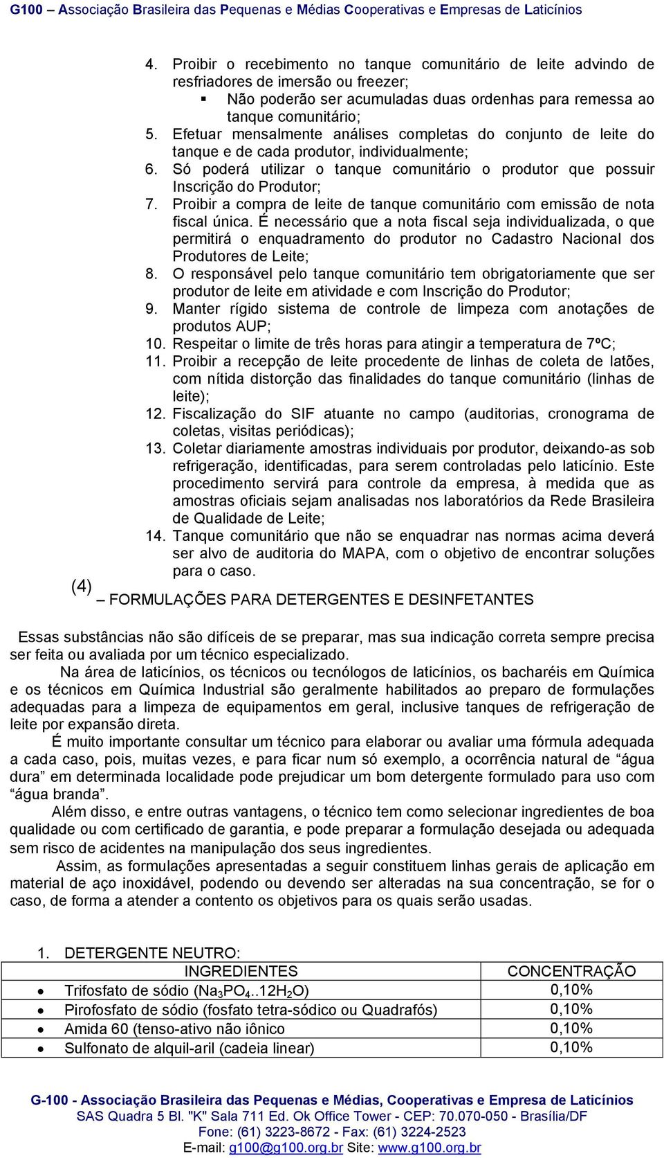 Proibir a compra de leite de tanque comunitário com emissão de nota fiscal única.