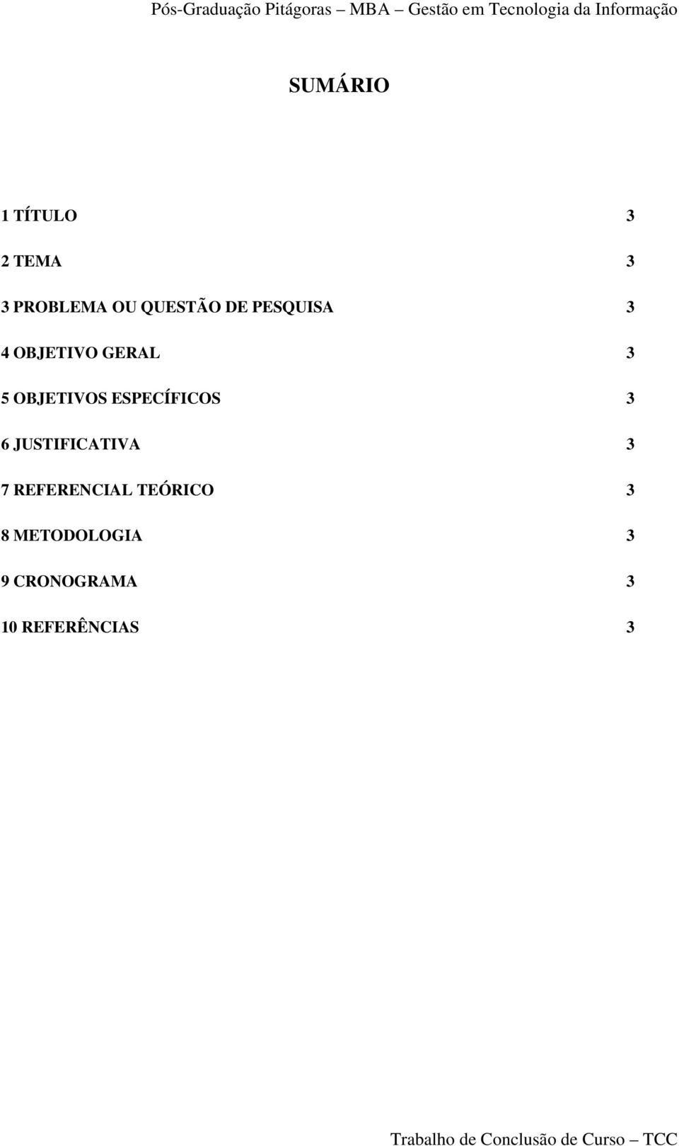 ESPECÍFICOS 3 6 JUSTIFICATIVA 3 7 REFERENCIAL