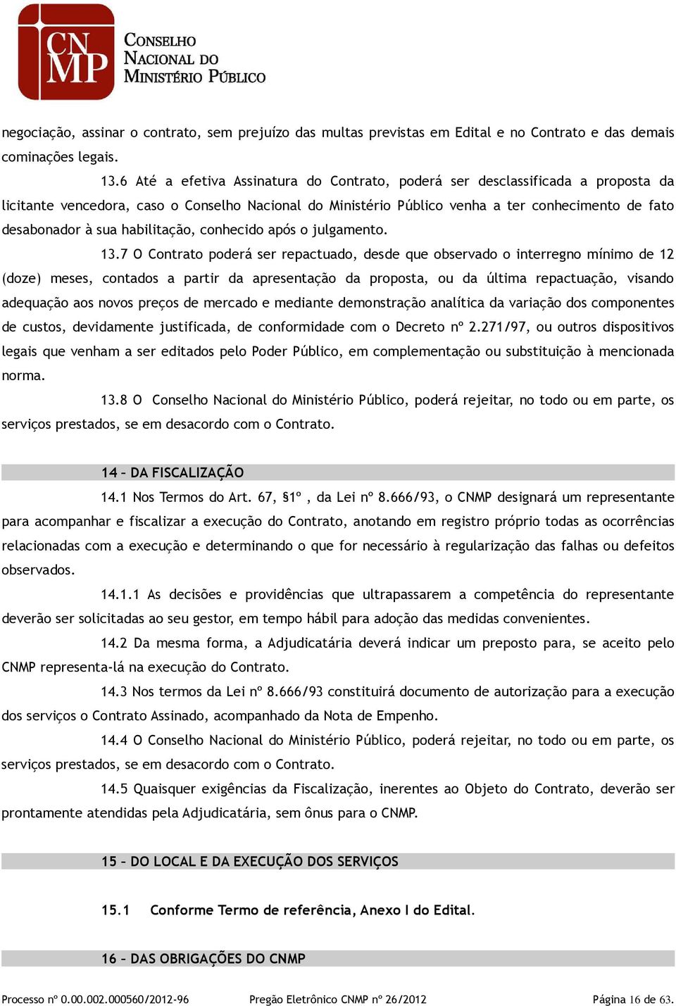 habilitação, conhecido após o julgamento. 13.