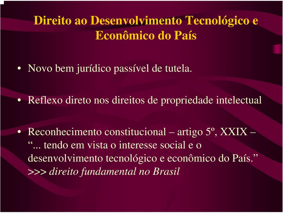 Reflexo direto nos direitos de propriedade intelectual Reconhecimento