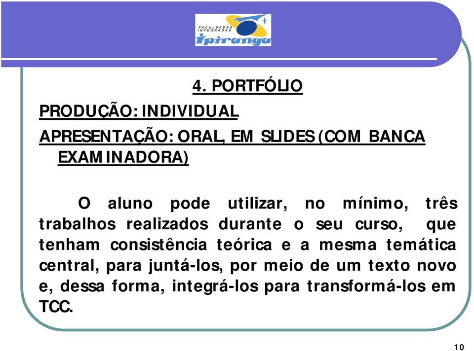 seu curso, que tenham consistência teórica e a mesma temática central, para