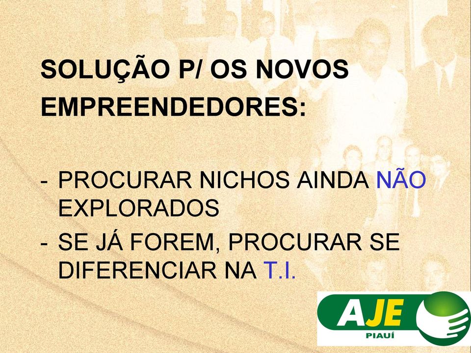 NICHOS AINDA NÃO EXPLORADOS -