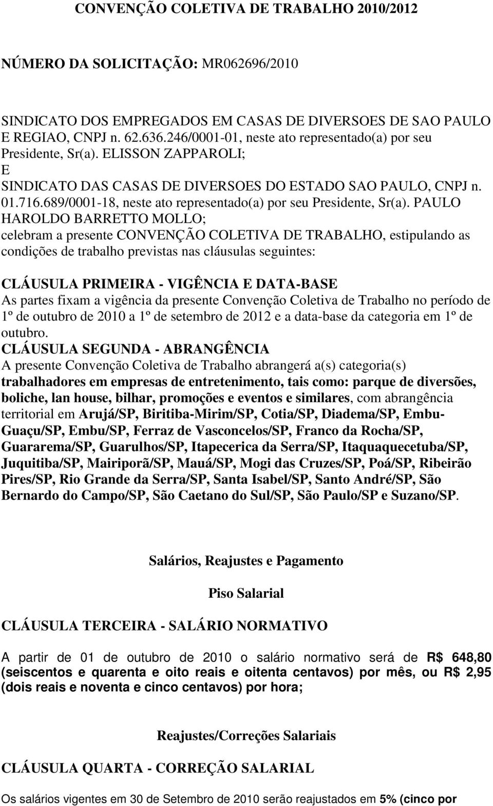 689/0001-18, neste ato representado(a) por seu Presidente, Sr(a).