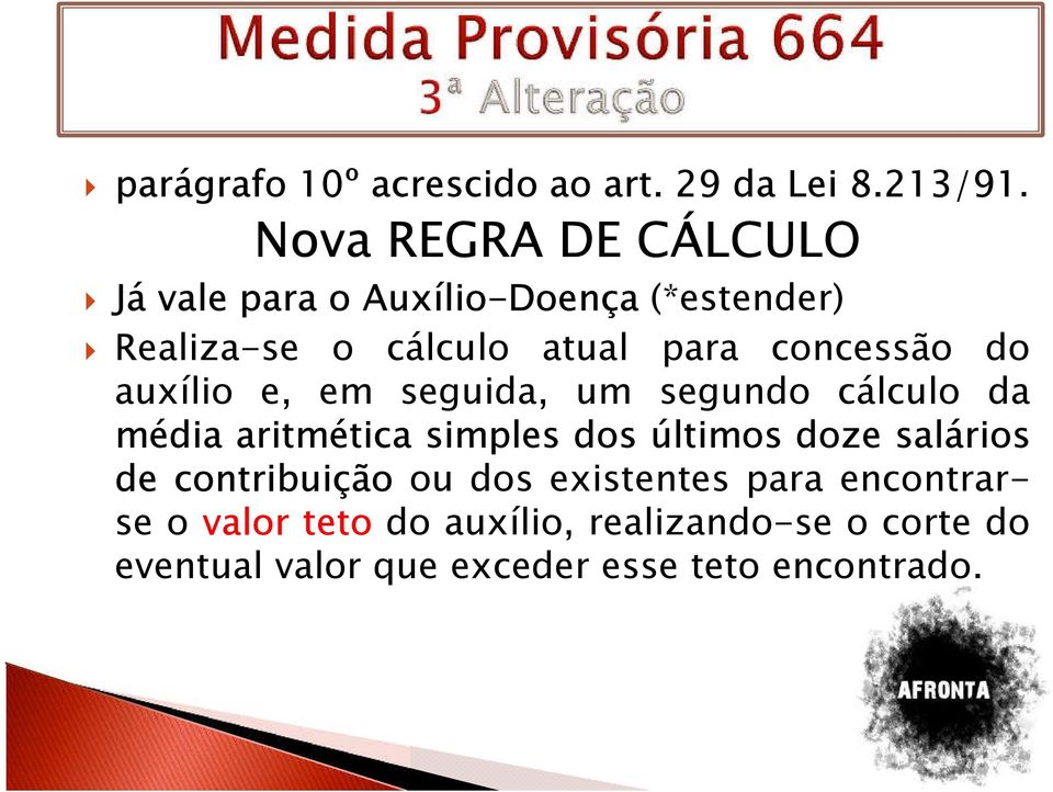 concessão do auxílio e, em seguida, um segundo cálculo da média aritmética simples dos últimos doze