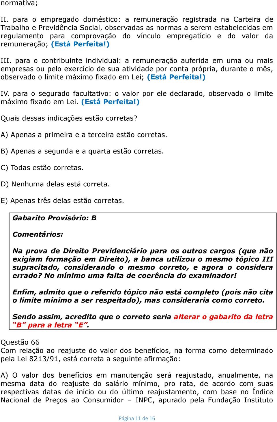 do valor da remuneração; (Está Perfeita!) III.