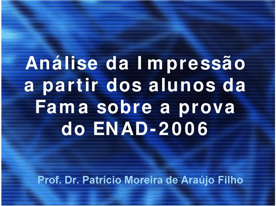prova do ENAD-2006 Prof. Dr.