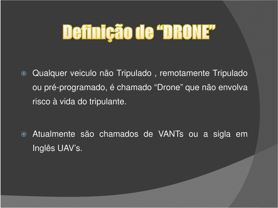 não envolva risco à vida do tripulante.