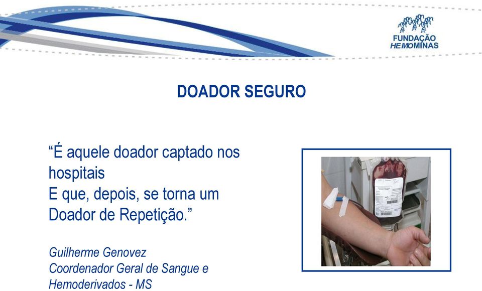 Doador de Repetição.