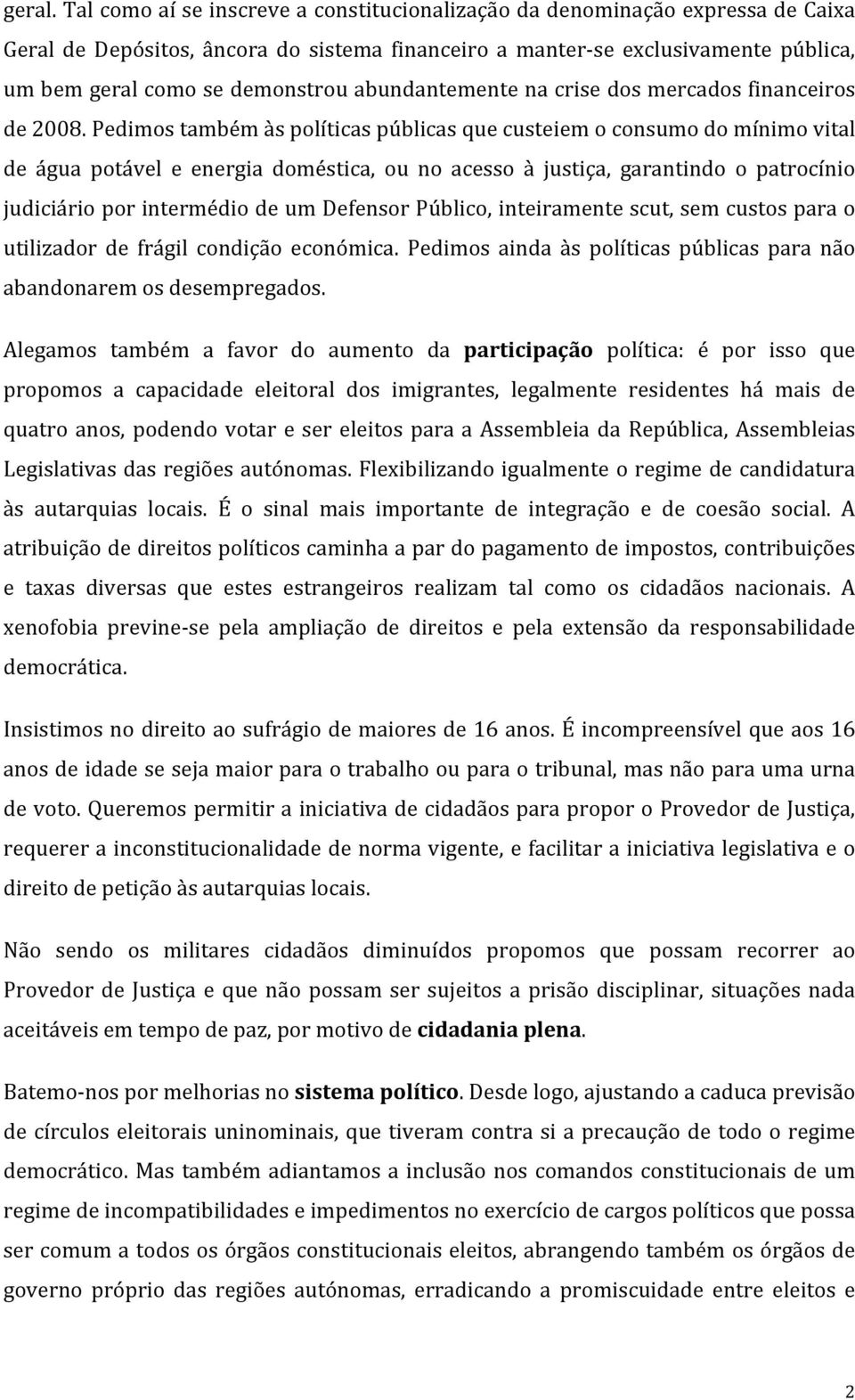 umbemgeralcomosedemonstrouabundantementenacrisedosmercadosfinanceiros de2008.