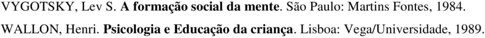 São Paulo: Martins Fontes, 1984.