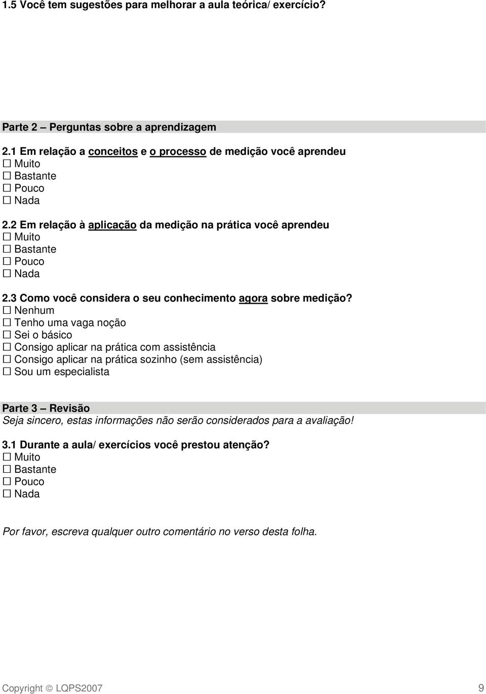 3 Como você considera o seu conhecimento agora sobre medição?