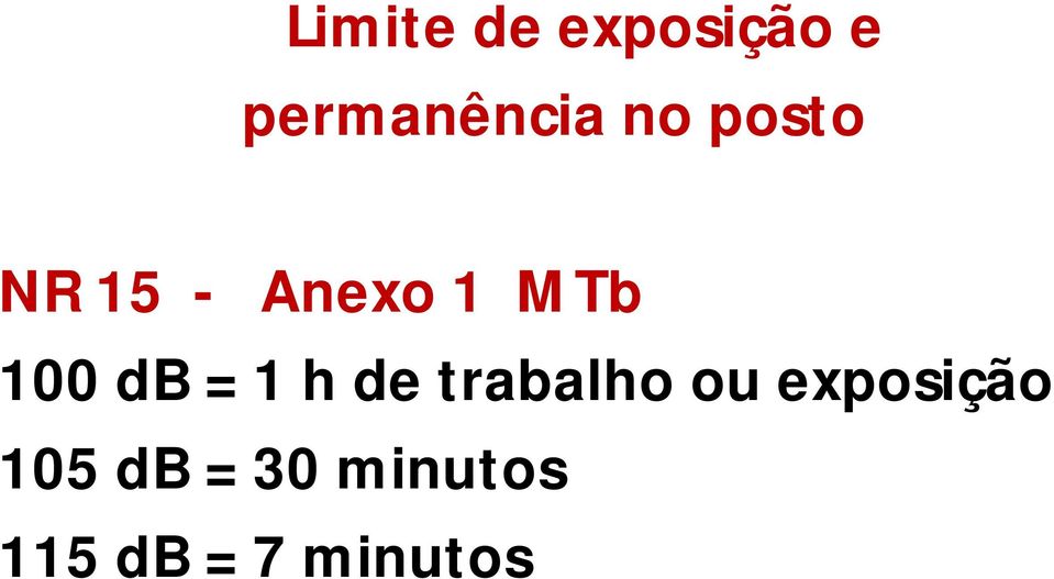 db = 1 h de trabalho ou exposição