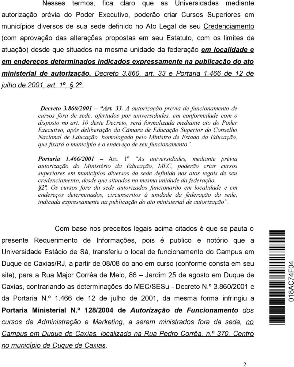 expressamente na publicação do ato ministerial de autorização. Decreto 3.860, art. 33 