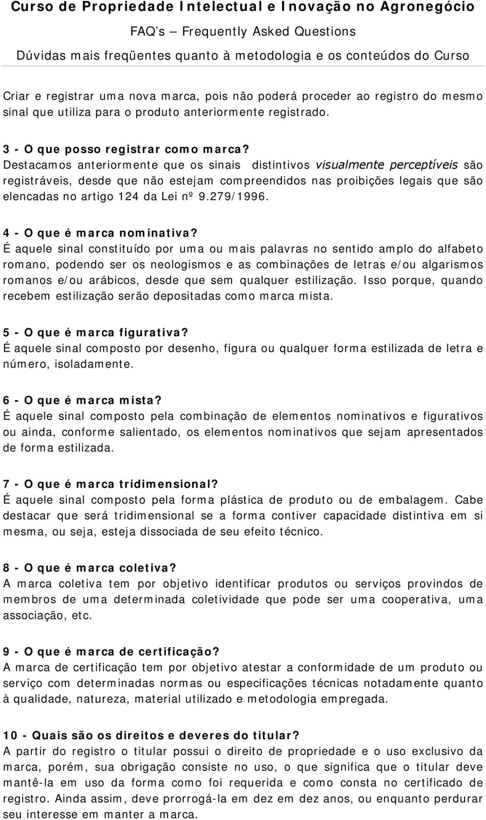 279/1996. 4 - O que é marca nominativa?