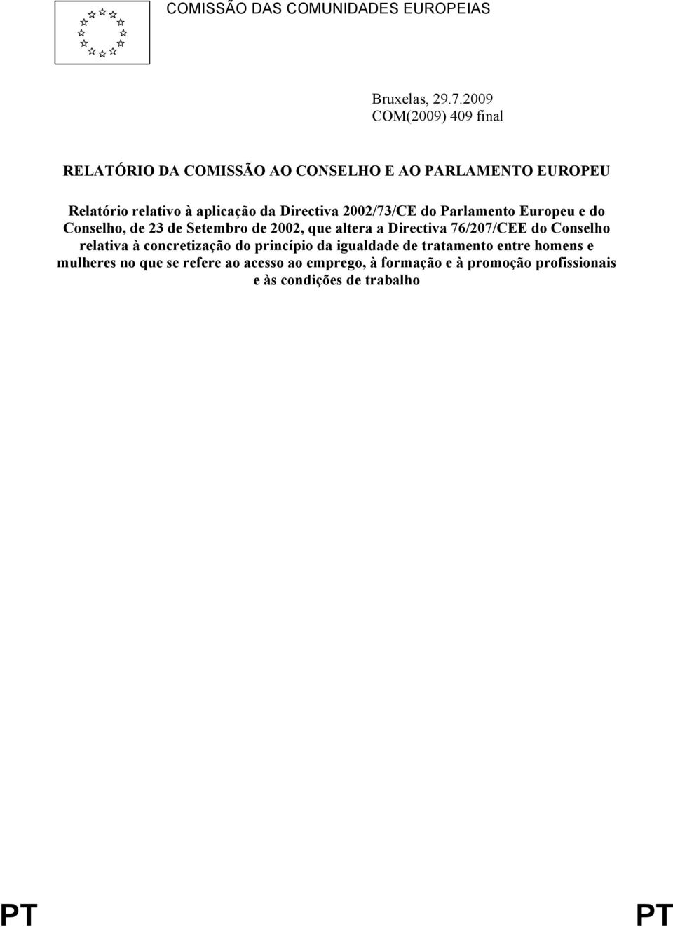 Directiva 2002/73/CE do Parlamento Europeu e do Conselho, de 23 de Setembro de 2002, que altera a Directiva 76/207/CEE do