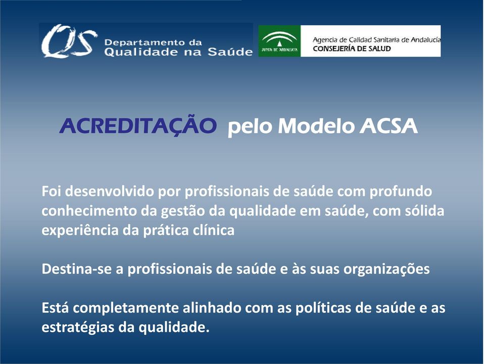 prática clínica Destina se a profissionais de saúde e às suas organizações Está