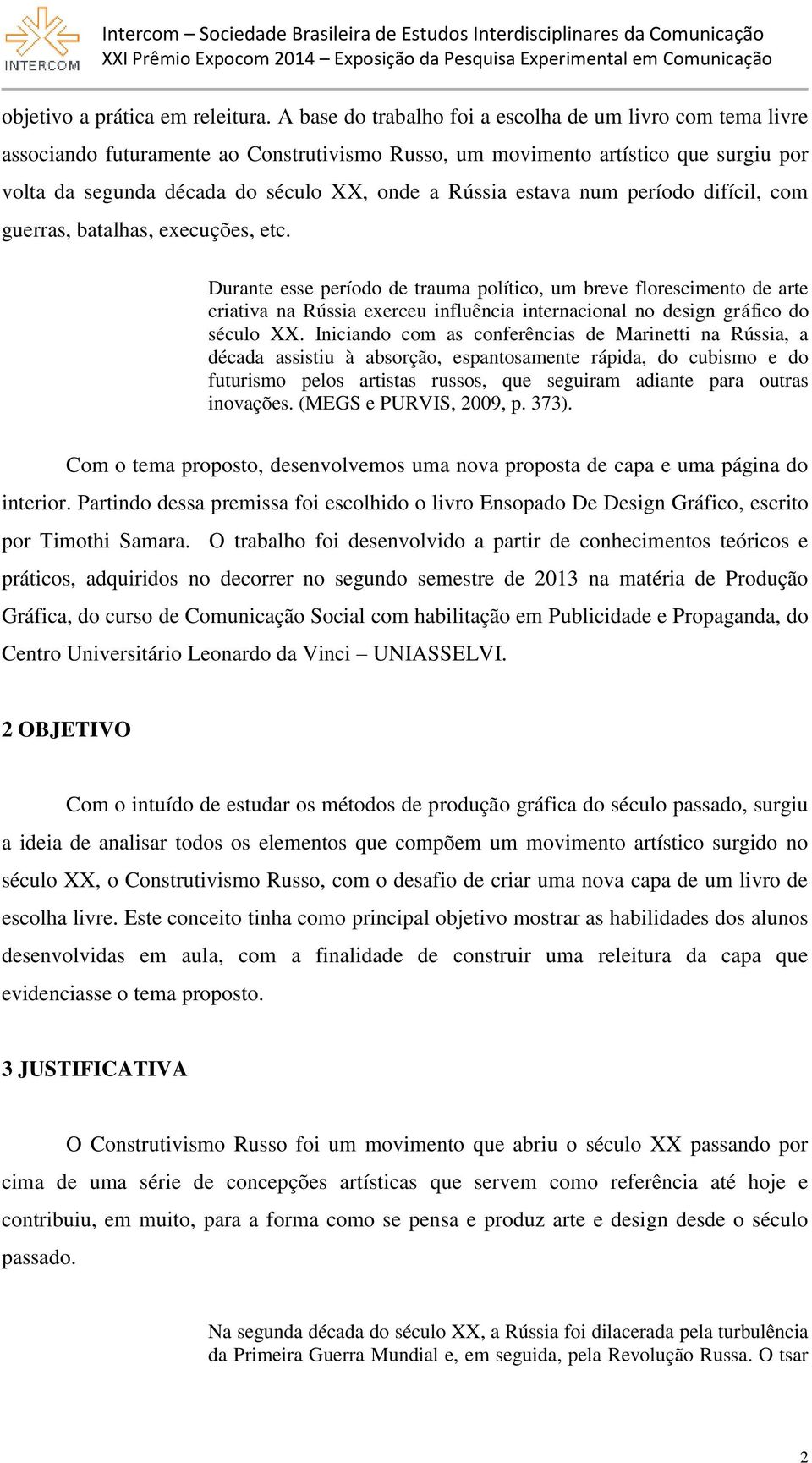 estava num período difícil, com guerras, batalhas, execuções, etc.