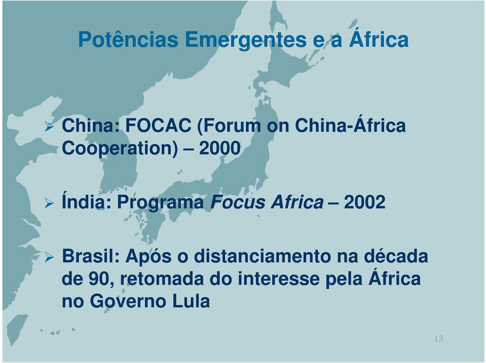 Africa 2002 Brasil: Após o distanciamento na década de