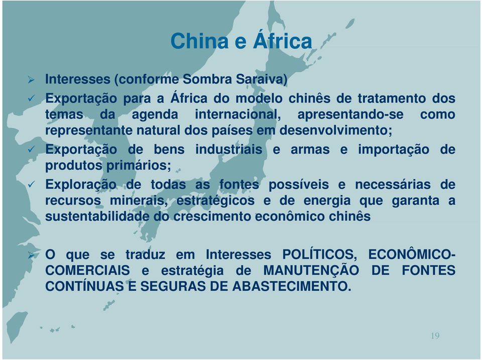 Exploração de todas as fontes possíveis e necessárias ái de recursos minerais, estratégicos e de energia que garanta a sustentabilidade do